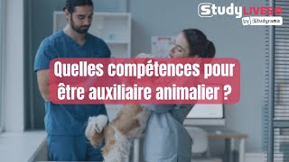 Quelles compétences pour être auxiliaire animalier [upl. by Ativak]