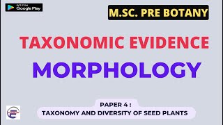 Taxonomic Evidence Morphology II MSc Pre Botany [upl. by Adnale663]