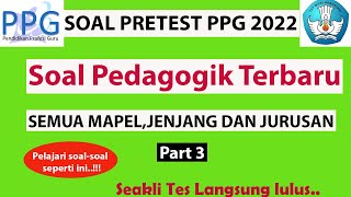 SOAL PRETEST PPG PEDAGOGIK TERBARU PART 3  PRETEST PPG 2022 [upl. by Anilek634]