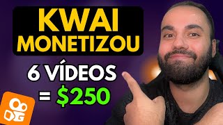 RECEBA 250 A CADA 6 VÍDEOS USANDO O KWAI Como Ganhar Dinheiro no Kwai Como Monetizar Kwai [upl. by Irok]