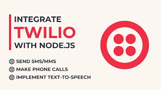 Integrate Twilio with Nodejs  Send SMS and MMS make phone calls and implement texttospeech [upl. by Yaker]