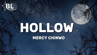 Mercy Chinwo  Hollow Lyrics [upl. by Inatirb]