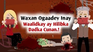 Waxan Ogaadey Waalidkey inay Hilibka Dadka CunanQiso Cusub [upl. by Nylekcaj950]