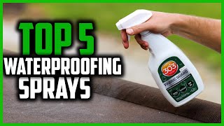 Top 5 Best Waterproofing Sprays 0f 2024 [upl. by Nyllewell]