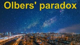 Olbers Paradox or Why the Night Sky is Dark [upl. by Esille378]