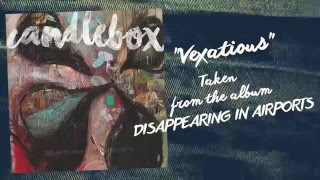 CANDLEBOX  Vexatious Official Lyric Video [upl. by Valsimot]