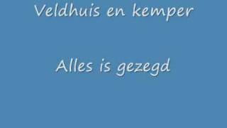 Veldhuis amp Kemper  Alles is gezegd [upl. by Jonie435]