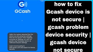 how to fix Gcash device is not secure  gcash problem device security  gcash device not secure [upl. by Betthezel301]