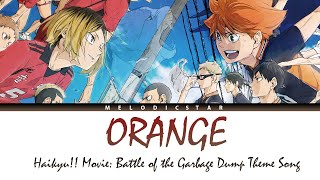 Haikyu Movie Battle of the Garbage Dump Theme Song Full『SPYAIR  Orange』Lyrics [upl. by Nyleaj]