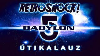 Régesrég BABYLON 5  ÚTIKALAUZ [upl. by Lorette]