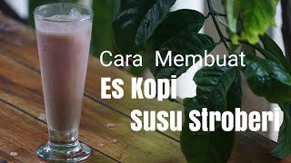 Cara Membuat Es Kopi Susu Strawberry  Resep  Minuman Kopi [upl. by Norton]