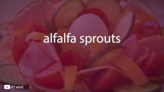 How to pronounce alfalfa sprouts [upl. by Lazare]