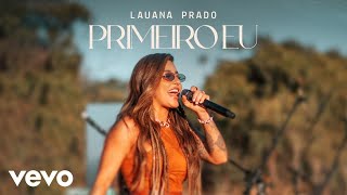 Lauana Prado  Primeiro Eu [upl. by Merp]