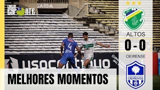 Altos x Oeirense Semifinal do campeonato piauiense 2024 Melhores momentos [upl. by Kali]