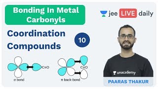 JEE Mains Bonding in Metal Carbonyls  Coordination Compounds  Unacademy  Chemistry  Paaras sir [upl. by Maier296]