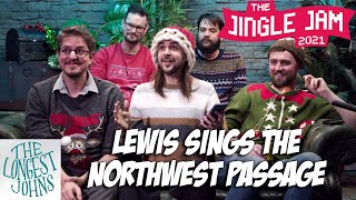 Lewis and The Longest Johns sing the Northwest Passage [upl. by Ontine]