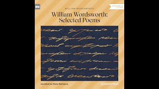 Selected Poems – William Wordsworth Full Classic Audiobook [upl. by Ahsinelg294]