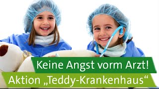 Keine Angst vorm Arzt Aktion quotTeddyKrankenhausquot – Initiative Kindergesundheit [upl. by Colleen]