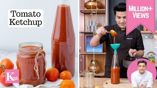 Tomato Ketchup Recipe  Homemade Tomato Sauce  घर पे आसानी से बनाओ टोमेटो सॉस  Chef Kunal Kapur [upl. by Sang]