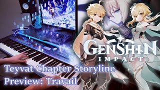 Teyvat Chapter Storyline Preview Travail Genshin Impact FULL Piano Arrangement [upl. by Blackstock575]