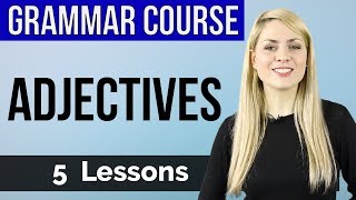 ADJECTIVES  Basic English Grammar Course  5 Lessons [upl. by Seed]