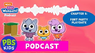 Work It Out Wombats Podcast  Chapter 5 Fort Party Playdate  PBS KIDS [upl. by Aihsital]