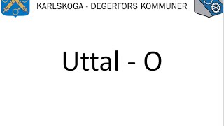 Uttal – O  Vuxnas lärande Karlskoga Degerfors wwwuttalse [upl. by Cochran]