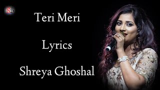 TERI MERI LYRICS  SHREYA GHOSHAL RAHAT FATEH ALI KHAN  SALMAN K  KAREENA K [upl. by Ahsitan]