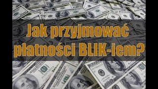 Jak przyjmować płatności BLIKiem [upl. by Dlonyer]