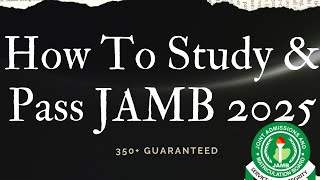 How to Pass Your JAMB Examination 2024 Successful Score Above 300 [upl. by Kera275]