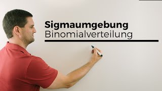 Sigmaumgebung Binomialverteilung Umgebungswahrscheinlichkeit Erwartungswert [upl. by Audras]