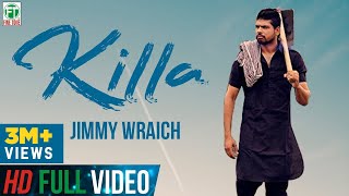 Killa  Jimmy Wraich FT HRC  Bhinda Aujla  Official Full Song  Latest Punjabi Songs  Finetone [upl. by Eelydnarb]