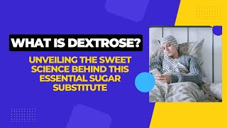 Demystifying Dextrose Managing Diabetes And Hypoglycemia [upl. by Sammons415]