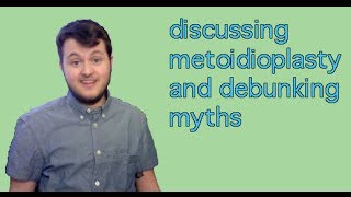 discussing metoidioplasty and debunking myths [upl. by Leod]