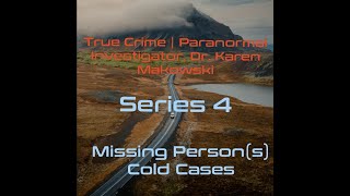 🎧 True Crime Paranormal  Investigator Dr Karen Makowski  USA Cold Cases Series 4 [upl. by Akino]