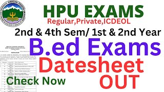 🔴👉HPU Bed Exam DateSheet OUTRegularPrivateICDEOL 24 Sem amp 12 Year Exams [upl. by Atisor301]