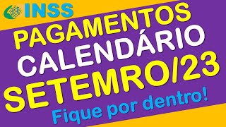 PAGAMENTOS INSS SETEMBRO 2023 CALENDÁRIO COMPLETO [upl. by Werra]