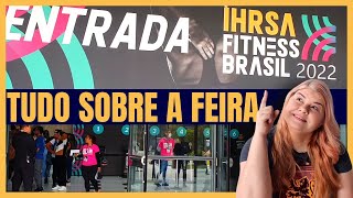 Visitei a IHRSA Fitness Brasil 2022  O maior evento de fitness da América Latina quotpóspandemiaquot [upl. by Eki785]