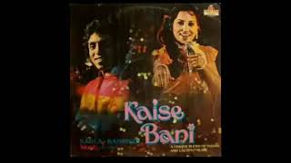 Kaise Bani Fulori Bina Chatni Kaise Bani  Kanchan amp Babla  Kaise Bani 1983 [upl. by Ninerb137]