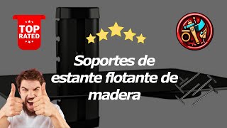 Los Mejores Soportes De Estante Flotante De Madera [upl. by Sivie]