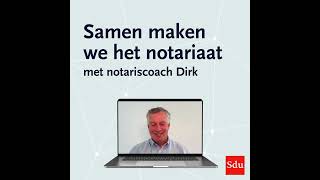 Notariscoach Dirk  Samen maken we het notariaat [upl. by Yared665]