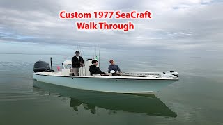 1977 Classic SeaCraft Super Fisherman Walk Through  Custom total rebuild [upl. by Atworth113]