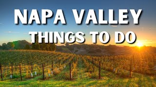 The 24 BEST Things To Do In Napa Valley  Napa Valley Travel Guide [upl. by Nnawaj]