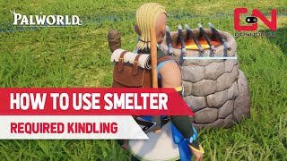 How to Use the Smelter in Palworld  Primitive Furnace Required Kindling Solved [upl. by Fitts92]