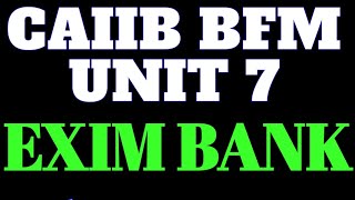 CAIIB BFM MODULE A CHAPTER 7 ROLE OF EXIM BANK [upl. by Nicole]