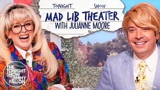 Mad Lib Theater with Julianne Moore  The Tonight Show Starring Jimmy Fallon [upl. by Korff]