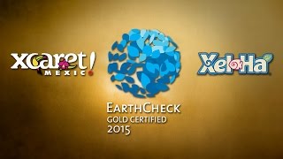 Xcaret amp XelHá EarthCheck Gold Certified 2015  Experiencias Xcaret actividades en Cancún [upl. by Kalinda]