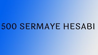 500 SERMAYE HESABININ MUHASEBESİ [upl. by Cecilla355]