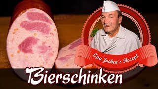 Bierschinken selber machen  Wurst selber herstellen  Opa Jochens Rezept [upl. by Strait]