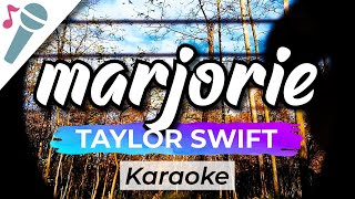 Taylor Swift  marjorie  Karaoke Instrumental Acoustic [upl. by Haniraz]